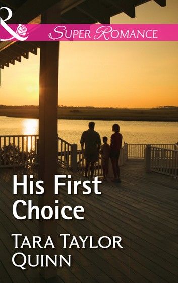 His First Choice (Mills & Boon Superromance) (Where Secrets are Safe, Book 8)