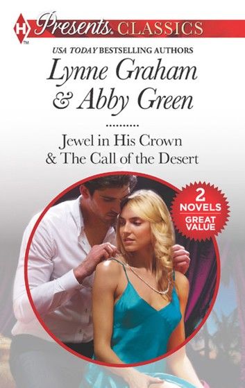 Seduced By The Sheikh: Jewel in His Crown / The Call of the Desert