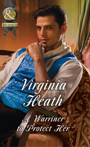 A Warriner To Protect Her (Mills & Boon Historical) (The Wild Warriners, Book 1)