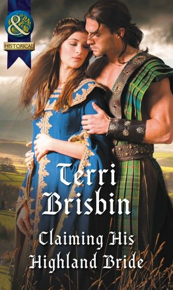 Claiming His Highland Bride (A Highland Feuding, Book 4) (Mills & Boon Historical)