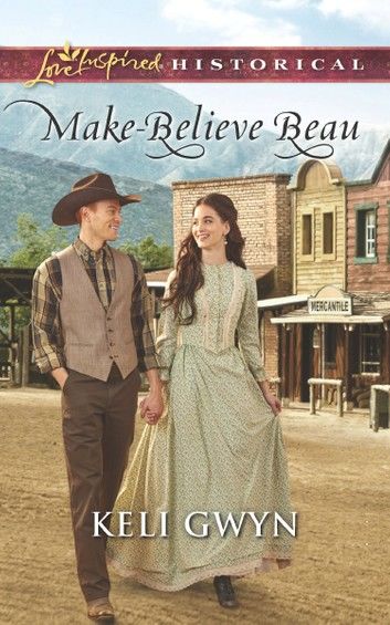 Make-Believe Beau (Mills & Boon Love Inspired Historical)