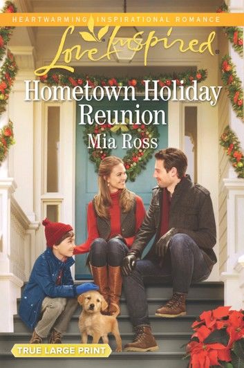 Hometown Holiday Reunion (Oaks Crossing, Book 3) (Mills & Boon Love Inspired)