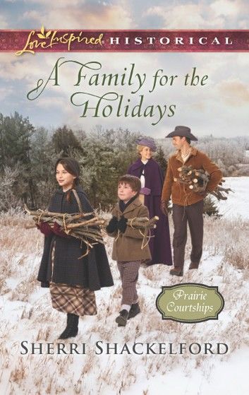 A Family For The Holidays (Prairie Courtships, Book 3) (Mills & Boon Love Inspired Historical)