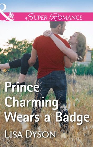 Prince Charming Wears A Badge (Tales from Whittler\