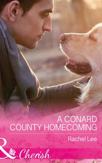 A Conard County Homecoming (Conard County: The Next Generation, Book 34) (Mills & Boon Cherish)