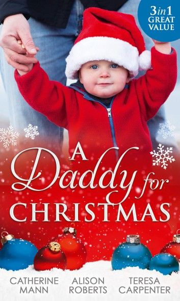 A Daddy For Christmas: Yuletide Baby Surprise / Maybe This Christmas...? / The Sheriff\