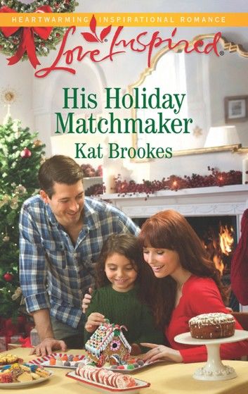 His Holiday Matchmaker (Mills & Boon Love Inspired) (Texas Sweethearts, Book 2)