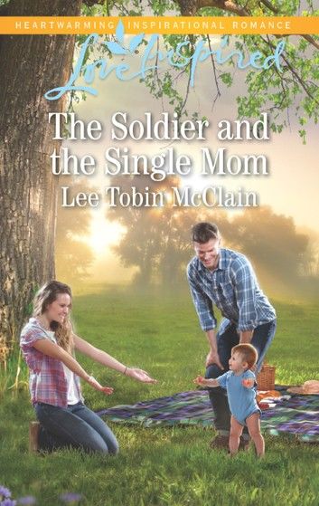The Soldier And The Single Mom (Mills & Boon Love Inspired) (Rescue River, Book 4)