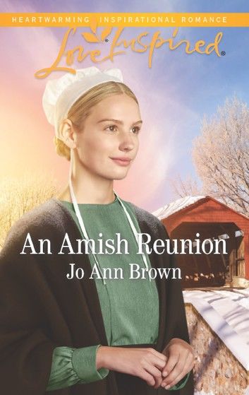 An Amish Reunion (Amish Hearts, Book 4) (Mills & Boon Love Inspired)