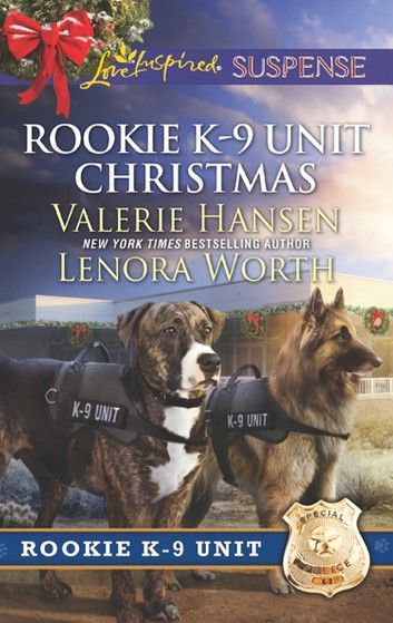 Rookie K-9 Unit Christmas: Surviving Christmas (Rookie K-9 Unit) / Holiday High Alert (Rookie K-9 Unit) (Mills & Boon Love Inspired Suspense)