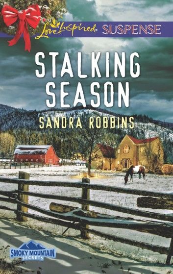 Stalking Season (Mills & Boon Love Inspired Suspense) (Smoky Mountain Secrets, Book 2)