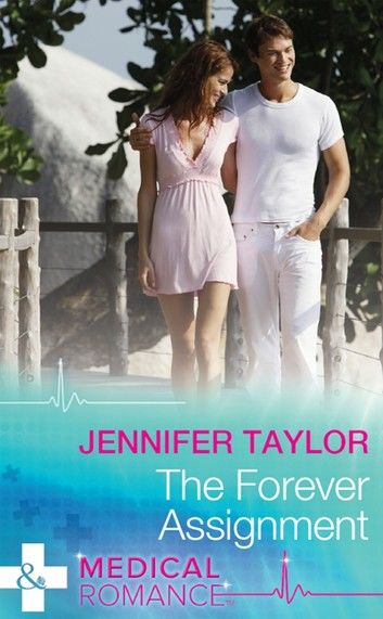 The Forever Assignment (Mills & Boon Medical) (Worlds Together, Book 1)