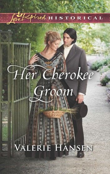 Her Cherokee Groom (Mills & Boon Love Inspired Historical)