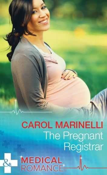 The Pregnant Registrar (Mills & Boon Medical)