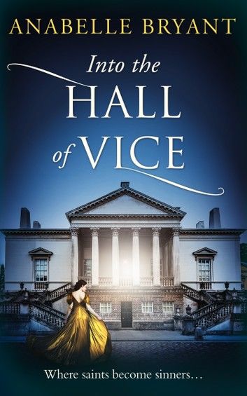 Into The Hall Of Vice (Bastards of London, Book 2)