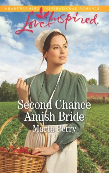 Second Chance Amish Bride (Brides of Lost Creek, Book 1) (Mills & Boon Love Inspired)