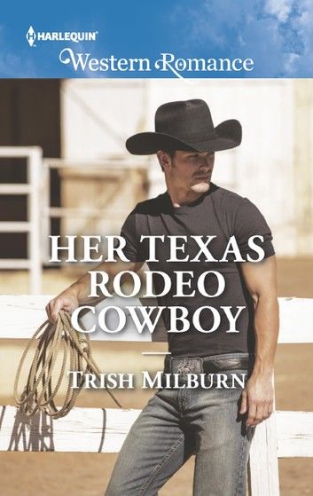 Her Texas Rodeo Cowboy (Mills & Boon Western Romance) (Blue Falls, Texas, Book 12)