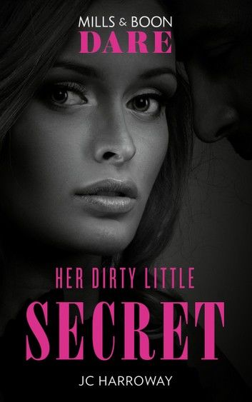 Her Dirty Little Secret (Mills & Boon Dare)