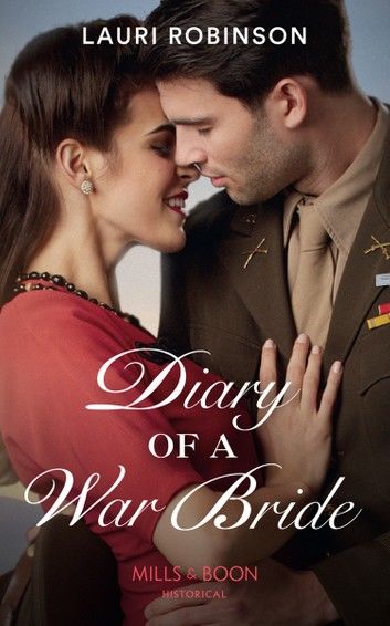 Diary Of A War Bride (Mills & Boon Historical)
