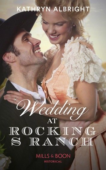 Wedding At Rocking S Ranch (Mills & Boon Historical) (Oak Grove)