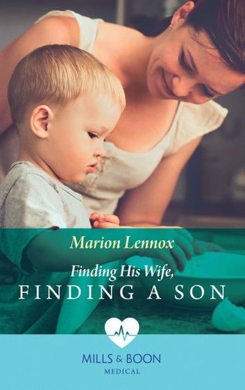 Finding His Wife, Finding A Son (Bondi Bay Heroes, Book 2) (Mills & Boon Medical)