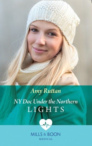 Ny Doc Under The Northern Lights (Mills & Boon Medical)