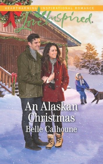 An Alaskan Christmas (Mills & Boon Love Inspired) (Alaskan Grooms, Book 6)