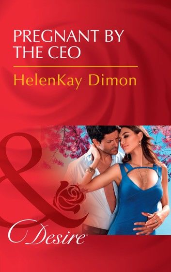 Pregnant By The Ceo (The Jameson Heirs, Book 1) (Mills & Boon Desire)