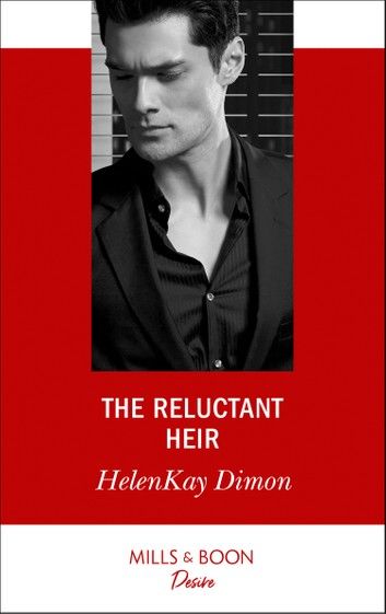 The Reluctant Heir (The Jameson Heirs, Book 3) (Mills & Boon Desire)
