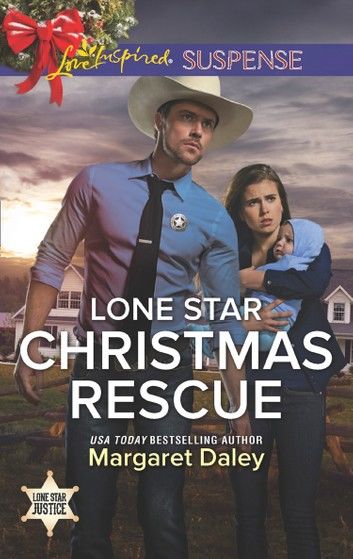 Lone Star Christmas Rescue (Lone Star Justice, Book 2) (Mills & Boon Love Inspired Suspense)