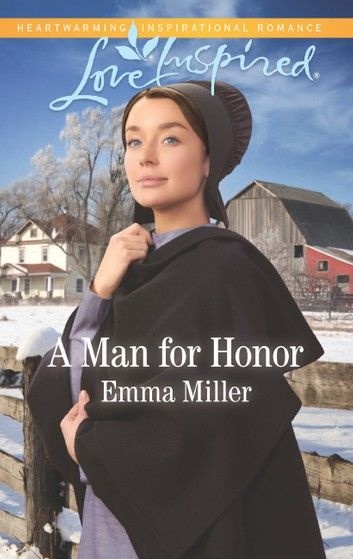 A Man For Honor (The Amish Matchmaker, Book 6) (Mills & Boon Love Inspired)