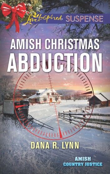 Amish Christmas Abduction (Amish Country Justice, Book 3) (Mills & Boon Love Inspired Suspense)
