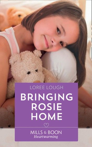 Bringing Rosie Home (By Way of the Lighthouse, Book 2) (Mills & Boon Heartwarming)
