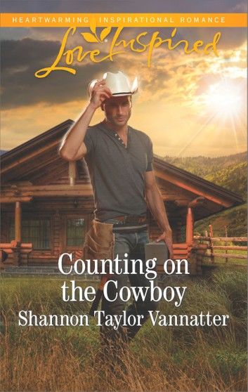 Counting On The Cowboy (Mills & Boon Love Inspired) (Texas Cowboys, Book 4)