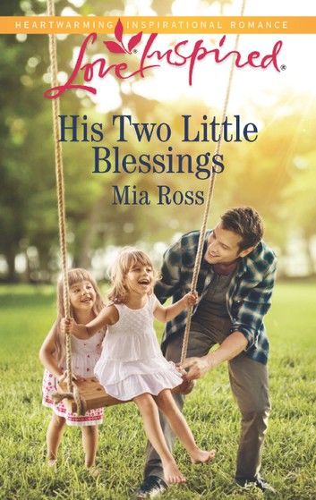 His Two Little Blessings (Liberty Creek, Book 3) (Mills & Boon Love Inspired)