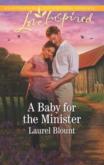 A Baby For The Minister (Mills & Boon Love Inspired)