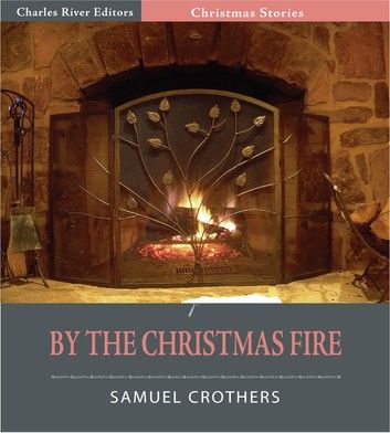 By the Christmas Fire (Illustrated Edition)