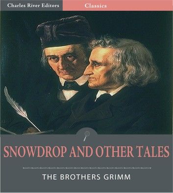Snowdrop and Other Tales (Illustrated Edition)