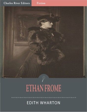 Ethan Frome (Illustrated Edition)
