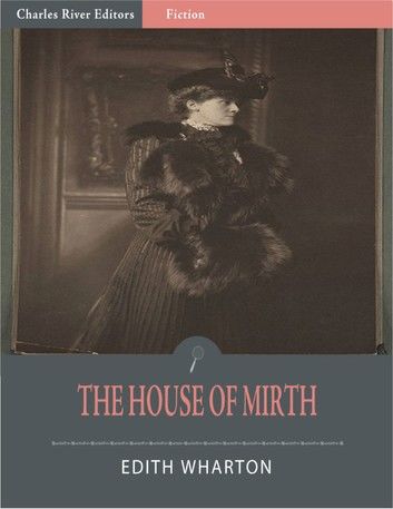 The House of Mirth (Illustrated Edition)