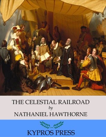 The Celestial Railroad (Illustrated)