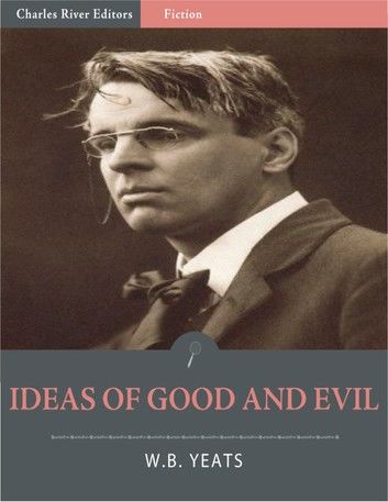 Ideas of Good and Evil (Illustrated)