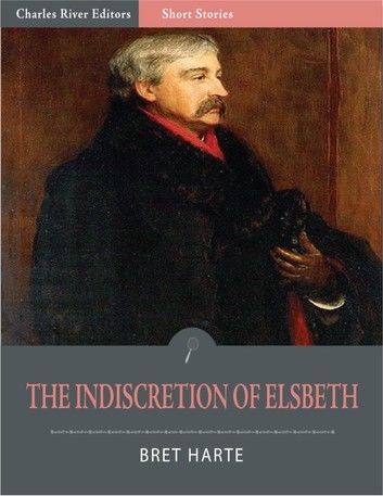 The Indiscretion of Elsbeth (Illustrated Edition)