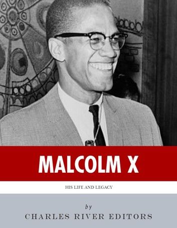 Any Means Necessary: The Life and Legacy of Malcolm X