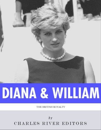 The Lives of Diana, Princess of Wales and Prince William, Duke of Cambridge