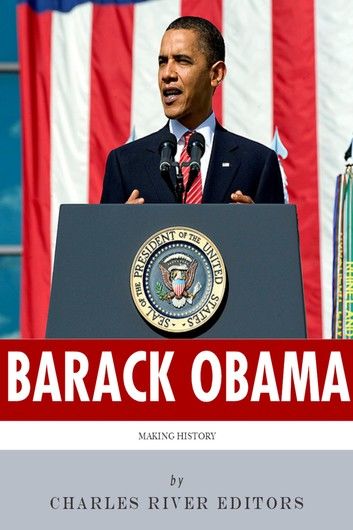 Making History: The Life of Barack Obama