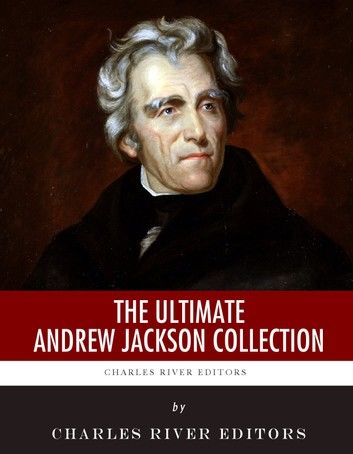 The Ultimate Andrew Jackson Collection