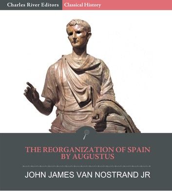 The Reorginzation of Spain by Augustus