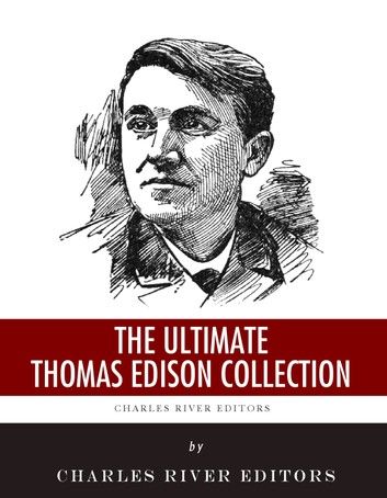 The Ultimate Thomas Edison Collection