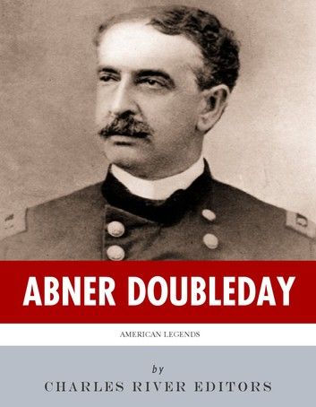 American Legends: The Life of Abner Doubleday